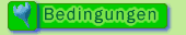 [Bedingungen]